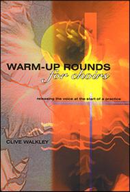 Clive Walkley : Warm-Up Rounds for Choirs : Songbook : 50604580