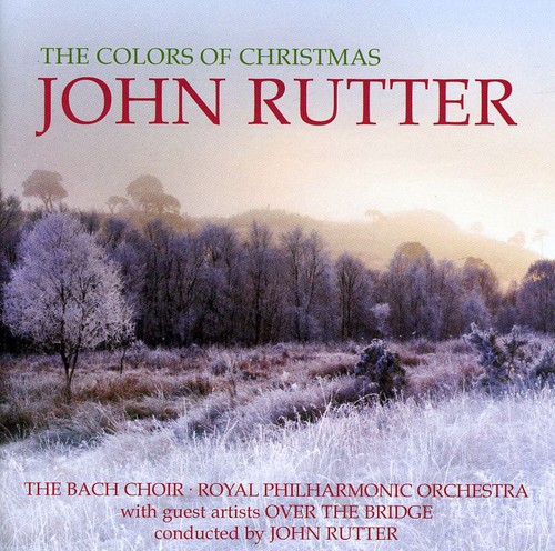 Bach Choir : Colors of Christmas - John Rutter : 1 CD : John Rutter : 602527822129 : DCAB001609202.2