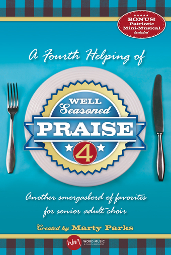 Marty Parks : Well Seasoned Praise 4 - Choral Book : Songbook : 080689621178 : 080689621178