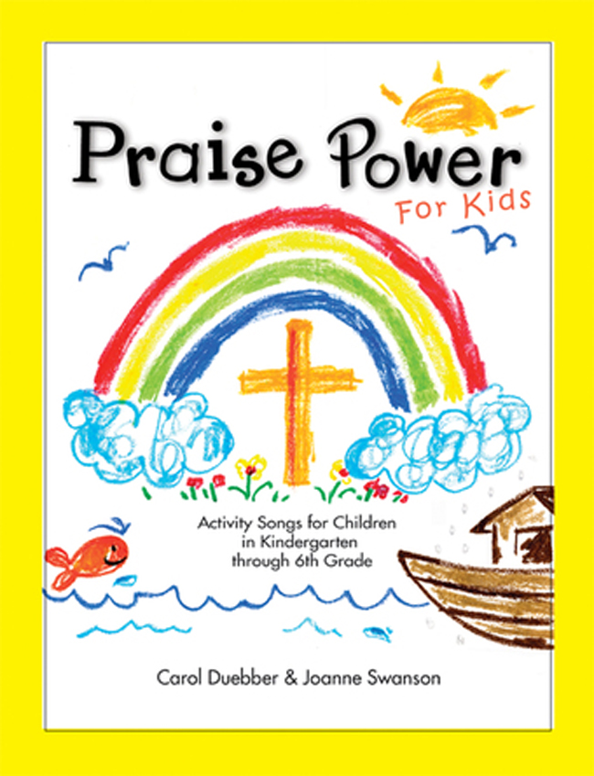 Carol Duebber : Praise Power for Kids - Choral book with CD : Unison : Songbook & CD : 30-2271L