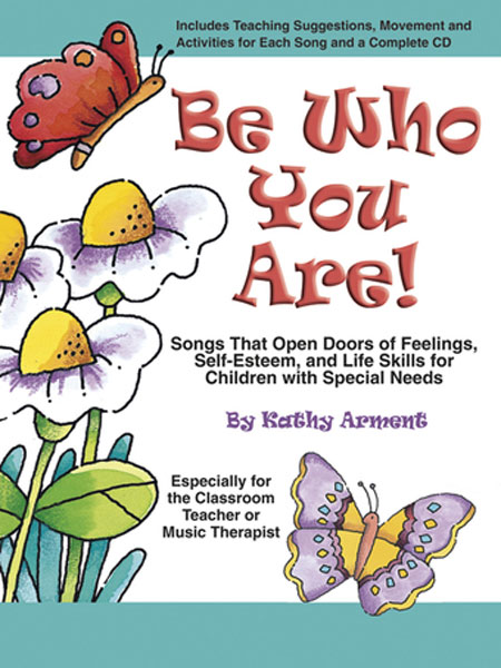 Kathy Arment : Be Who You Are! : Songbook : 30/1796H