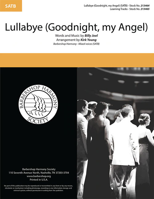 Lullabye (Goodnight, my Angel) : SATB : Kirk Young : Billy Joel : Gas House Gang : Sheet Music : 00334019