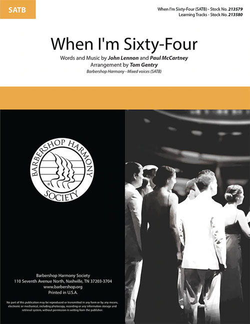 When I'm Sixty-Four : SATB : Tom Gentry : Sheet Music : 00362275