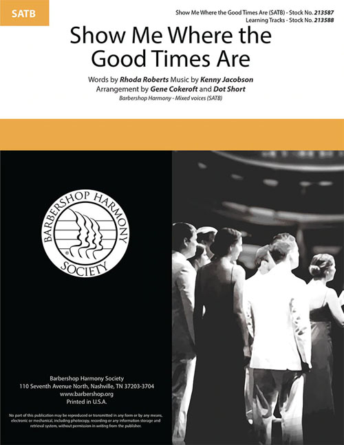 Show Me Where the Good Times Are : SATB : Gene Cokeroft : The Suntones : 1 CD : 00362236