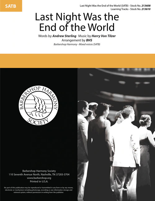 Last Night Was the End of the World : SATB : SPEBSQSA : Sheet Music : 00362138