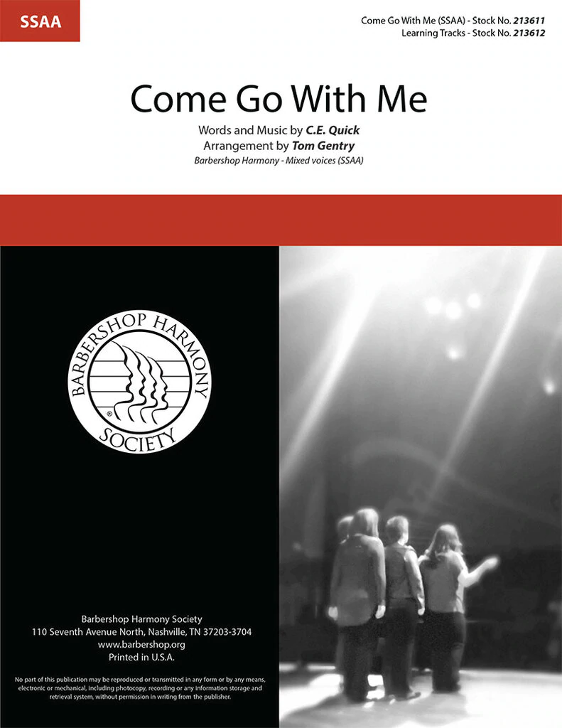 Come Go With Me : SSAA : Tom Gentry : C.E. Quick : Sheet Music : 00361899