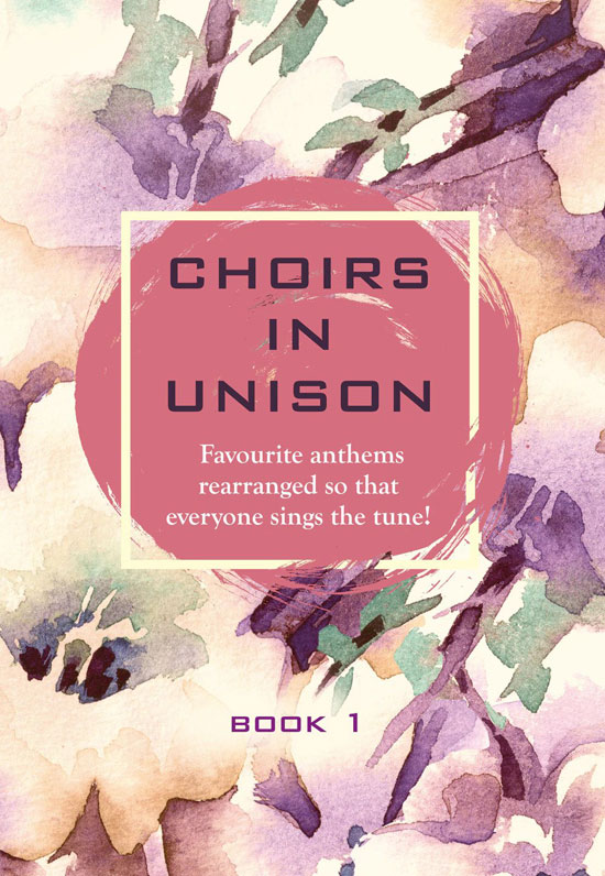 Various Arrangers : Choirs in Unison - Book 1 : Unison : Songbook