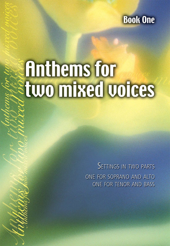 Various Arrangers : Anthems For Two Mixed Voices : 2 Part Mixed : Songbook : 50604683