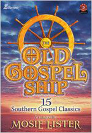 Mosie Lister : Old Gospel Ship : SATB : Songbook : MB-909