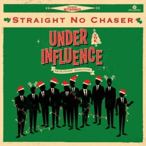 Straight No Chaser : Under the Influence: Holiday Edition : 1 CD : 075678683909 : ATL536423.2