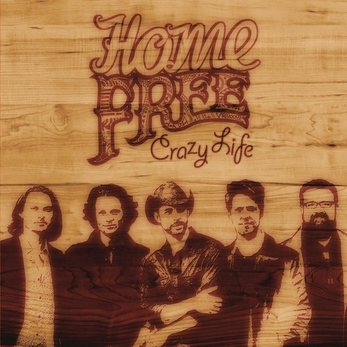 Home Free : Crazy Life : 1 CD : 888430369023 : SNY303690.2