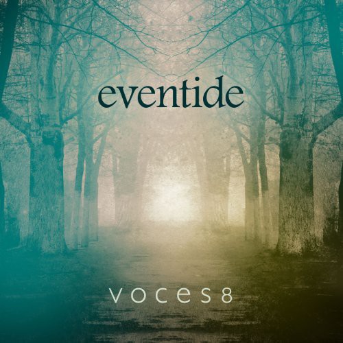 Voces8 : Eventide : 1 CD : 028947857037 : DCAB002074002.2