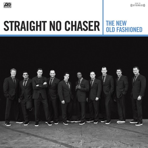 Straight No Chaser : The New Old Fashioned : 1 CD : 075678667565 : ATL550595.2