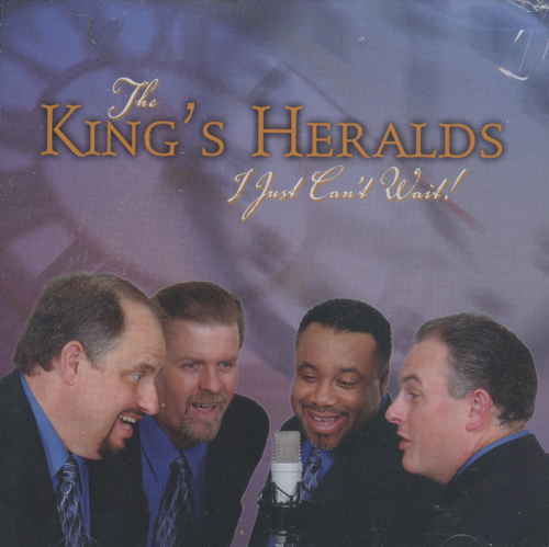 King's Heralds : I Just Can't Wait : 1 CD : 