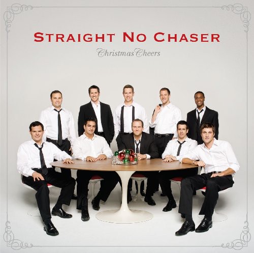Straight No Chaser : Christmas Cheers : 1 CD : 520740