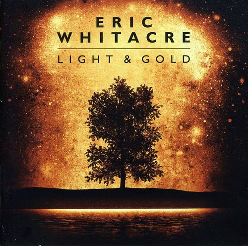 Eric Whitacre Singers : Light & Gold : 1 CD : Eric Whitacre : 884088576684 : 08753329