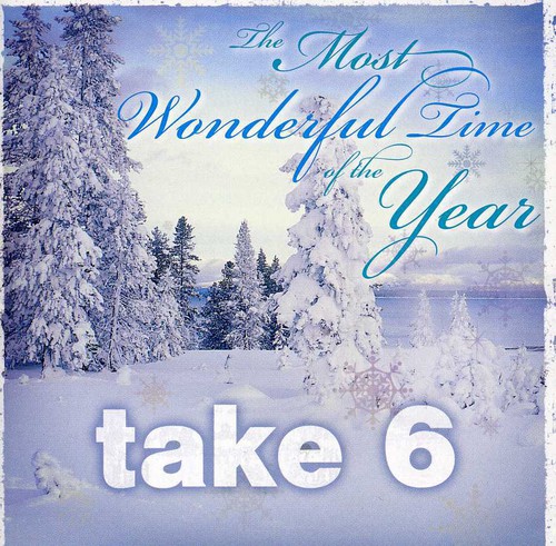 Take 6 : The Most Wonderful Time of the Year : 1 CD : 053361315825 : TLR3158.2