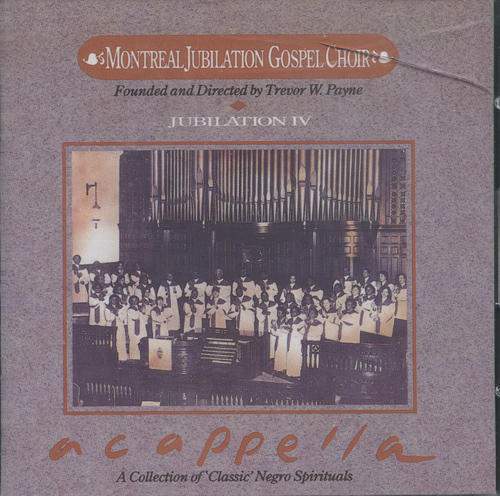 Montreal Jubilation Gospel Choir : A Cappella : 1 CD : Trevor T. Payne : 068944004621 : JTR 46