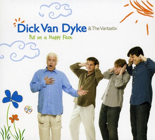 Dick Van Dyke & The Vantastix : Put on a Happy Face : 1 CD