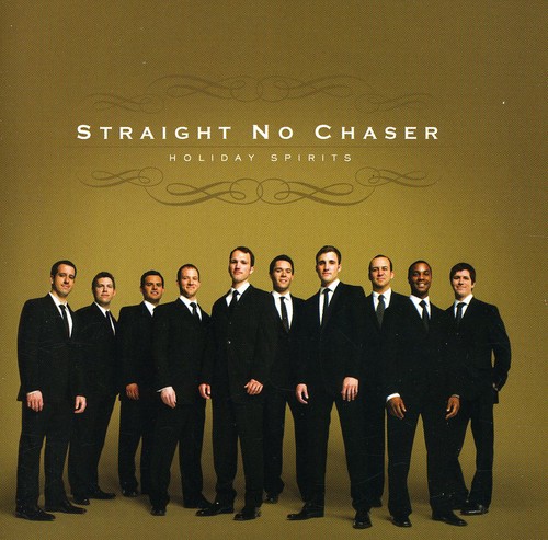Straight No Chaser : Holiday Spirit : 1 CD : 075678970801 : 515785