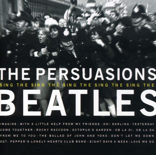 Persuasions : Sing The Beatles : 1 CD