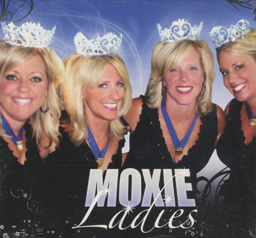 Moxie Ladies : Moxie Ladies : 1 CD
