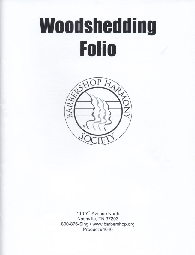 Barbershop Harmony Society : Woodshedding Folio : TTBB : Songbook : 4040