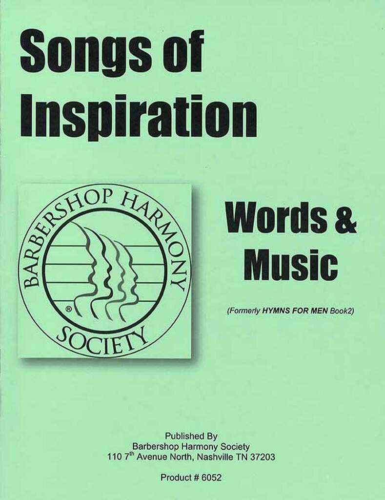Barbershop Harmony Society : Songs of Inspiration : TTBB : Songbook : 6052