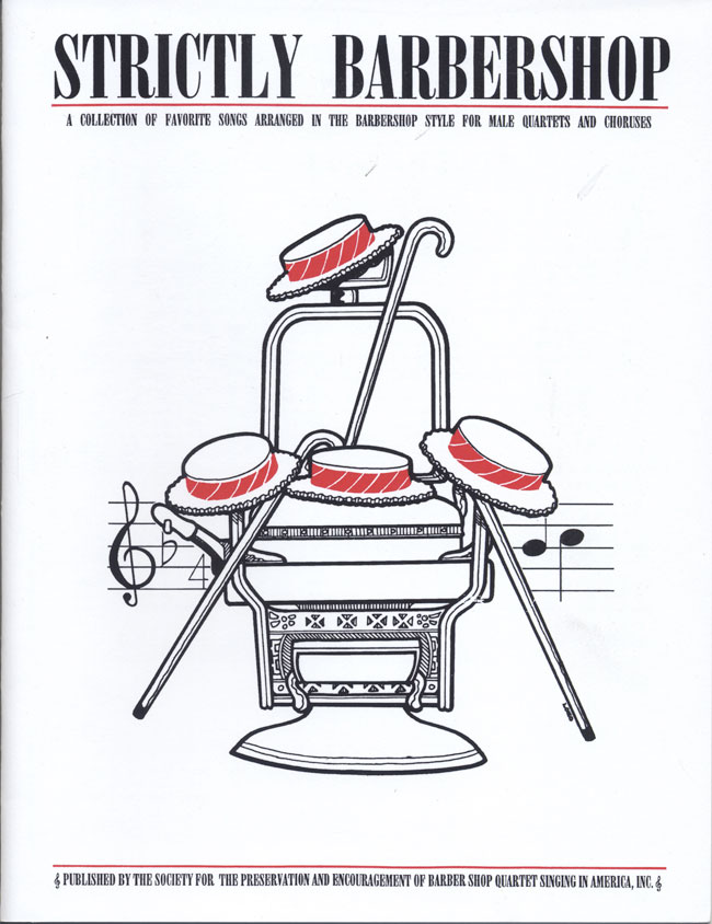 Barbershop Harmony Society : Strictly Barbershop : TTBB : Songbook : 6049