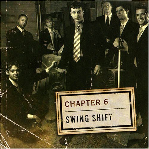 Chapter 6 : Swing Shift : 1 CD