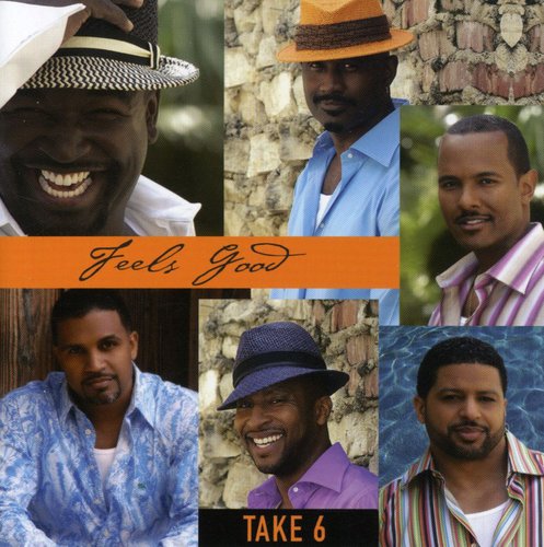 Take 6 : Feels Good : 1 CD