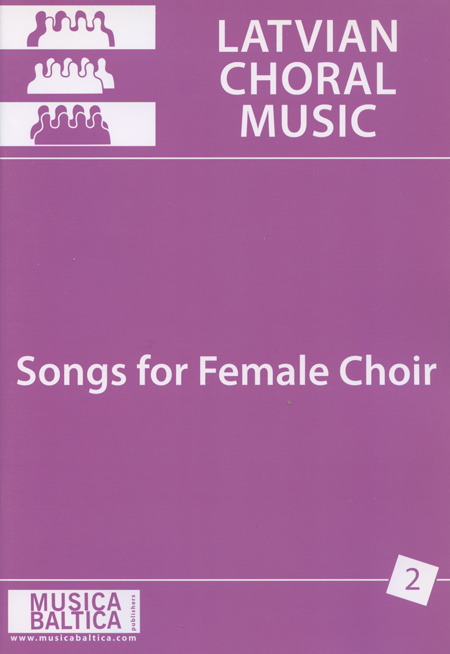 Various Composers : Latvian Choral Music - Songs for Female Choir Vol 2 : SSAA : Songbook :  979-0-69795-60 : MB1644