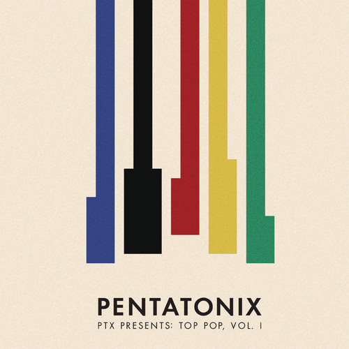 Pentatonix : PTX Presents: Top Pop, Vol. 1 : 1 CD : 190758364728 : RCA583647.2