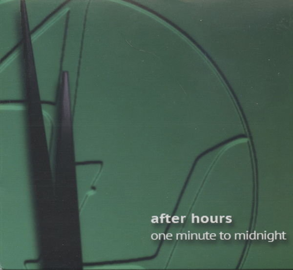 After Hours : One Minute to Midnight : 1 CD