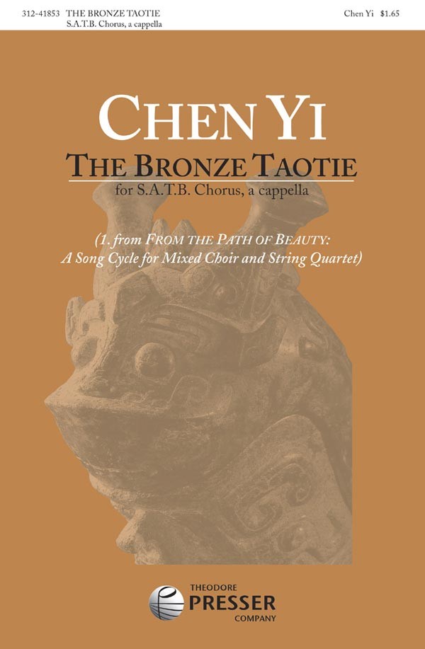 The Bronze Taotie : SATB : Chen Yi : Sheet Music : 312-41853