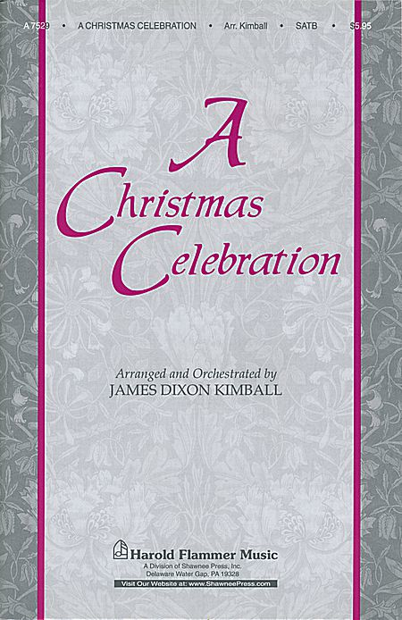 A Christmas Celebration : SATB : James Kimball : Sheet Music : 35003662 : 747510050995