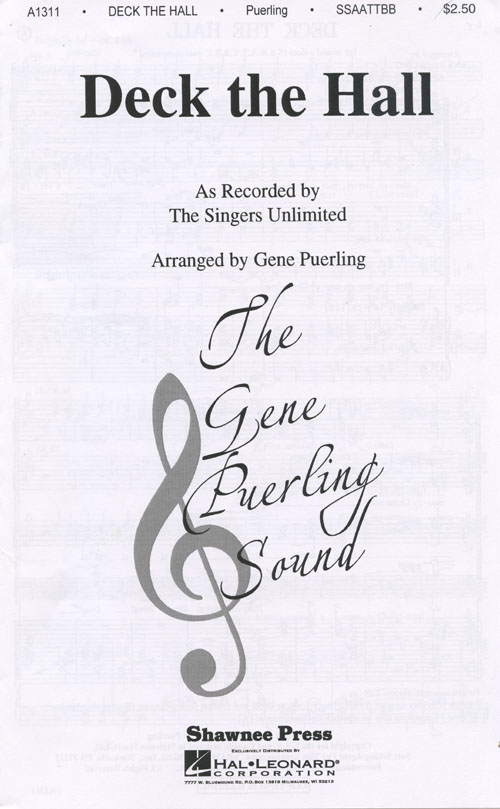 Deck The Halls : SSAATTBB : Gene Puerling : Traditional Welsh Carol : The Singers Unlimited : Songbook : 35005196 : 747510020479