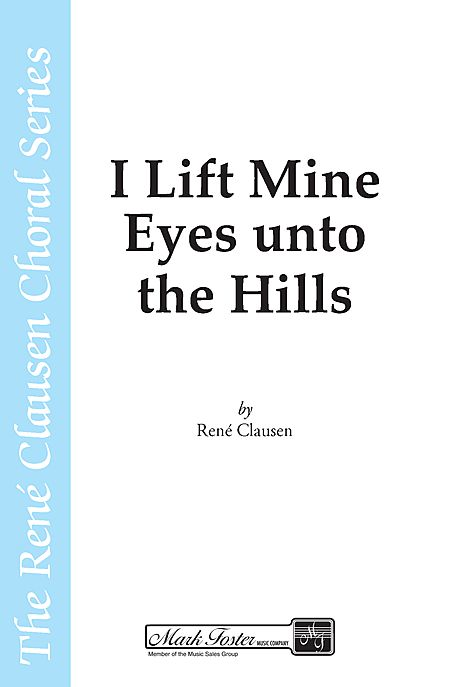 I Lift Mine Eyes Unto the Hills : SATB divisi :  :  : Sheet Music : 35010187 : 747510040774