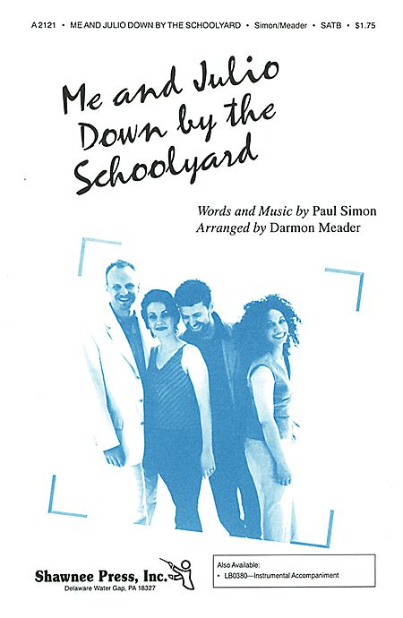 Me & Julio Down by the School Yard : SATB : Darmon Meader / Peter Eldridge  : Paul Simon : New York Voices : Sheet Music : 35014042 : 747510042099