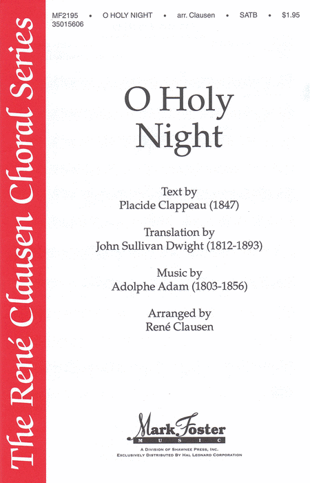 O Holy Night : SATB : Rene Clausen : Adolphe Adam : Sheet Music : 35015606 : 747510065739