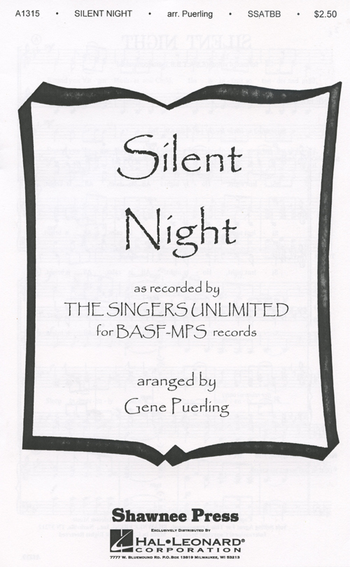 Silent Night : SSATBB : Gene Puerling : Franz Xaver Gruber : The Singers Unlimited : Sheet Music : 35019975 : 747510013303
