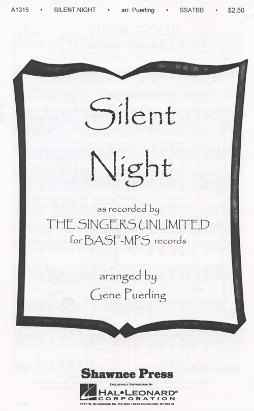 Silent Night : SSATBB : Gene Puerling : Franz Xaver Gruber : The Singers Unlimited : Songbook : 35019975 : 747510013303