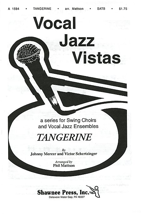 Tangerine : SATB : Phil Mattson : Sheet Music : 35022469 : 747510029595
