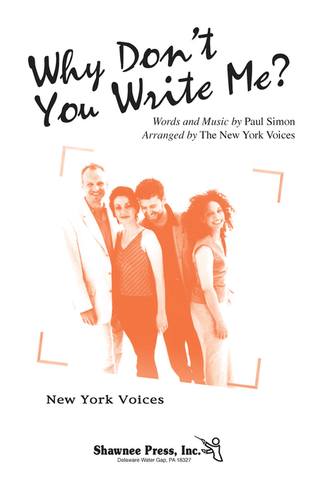 Why Don't You Write Me? : SATB : Darmon Meader : Paul Simon : New York Voices : Sheet Music : 35025868 : 747510059547