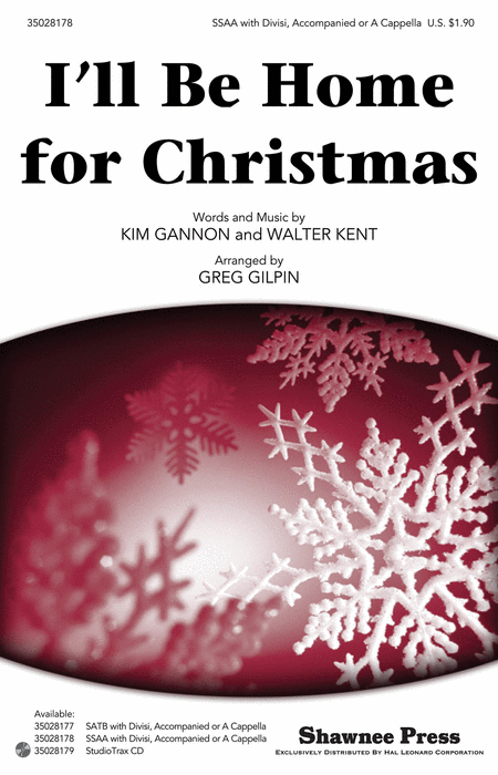 I'll Be Home for Christmas : SSAA : Greg Gilpin : Walter Kent : Sheet Music : 35028178 : 884088621353