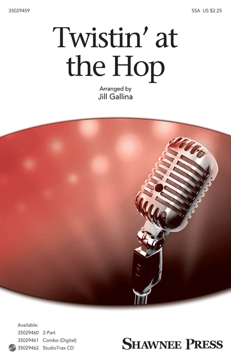 Twistin' at the Hop : SSA : Jill Gallina : Sheet Music : 35029459 : 884088961770 : 1480399086