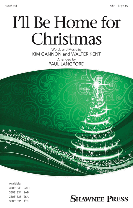 I'll Be Home for Christmas : SAB : Paul Langford : Walter Kent : Sheet Music : 35031334 : 888680653156 : 1495079511