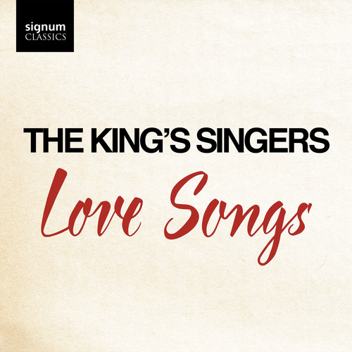 King's Singers : Love Songs : 1 CD : 635212056523 : SGUK565.2