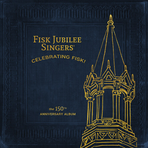 Fisk Jubilee Singers : Celebrating Fisk! (The 150th Anniversary Album) : 1 CD : 715187947924 : CURM79479.2