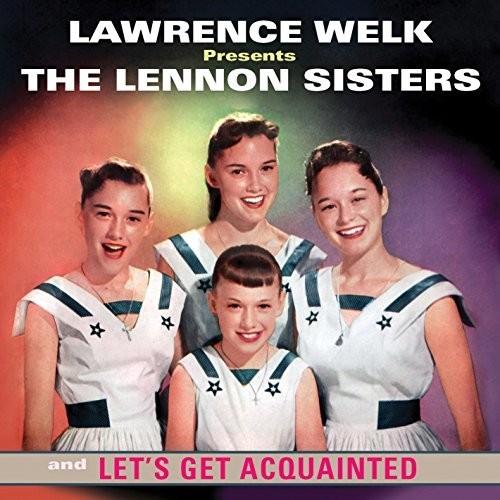 Lennon Sisters : Let's Get Acquanted : 1 CD